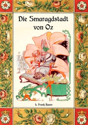 Die Smaragdstadt von Oz – Die Oz-Bücher Band 6 von Baum,  L. Frank, Weber,  Maria