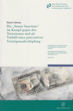 Die „Smart Sanctions“ im Kampf gegen den Terrorismus und als Vorbild einer präventiven Vermögensabschöpfung. von Tehrani,  Ramin