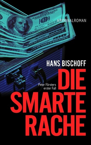 Die smarte Rache von Bischoff,  Hans