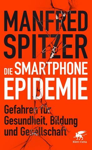 Die Smartphone-Epidemie von Spitzer,  Manfred