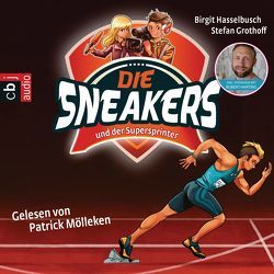 Die Sneakers und der Supersprinter von Grothoff,  Stefan, Hasselbusch,  Birgit, Mölleken,  Patrick