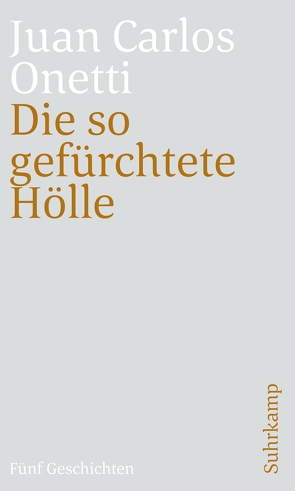 Die so gefürchtete Hölle von Becker,  Svenja, Dormagen,  Jürgen, Onetti,  Juan Carlos