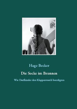 Die Socke im Brunnen von Becker,  Hage