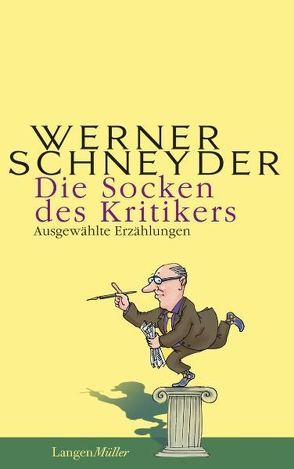 Die Socken des Kritikers von Schneyder,  Werner