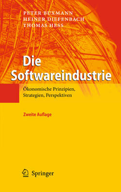 Die Softwareindustrie von Buxmann,  Peter, Diefenbach,  Heiner, Hess,  Thomas