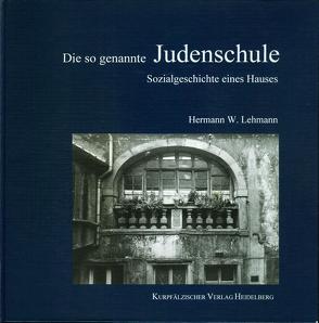 Die sogenannte Judenschule von Lehmann,  Hermann W.