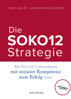 Die SOKO12-Strategie von Adler,  Eric, Wohlfahrter,  Arno