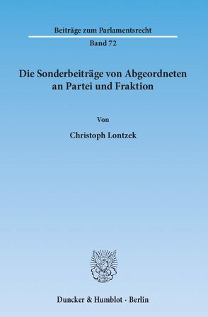 Die Sonderbeiträge von Abgeordneten an Partei und Fraktion. von Lontzek,  Christoph
