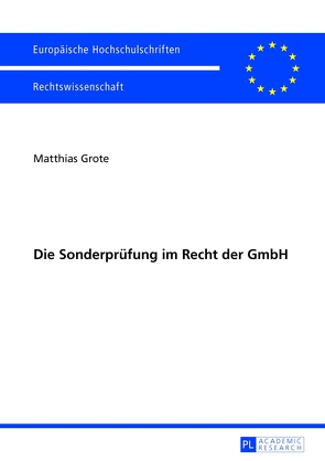 Die Sonderprüfung im Recht der GmbH von Grote,  Matthias