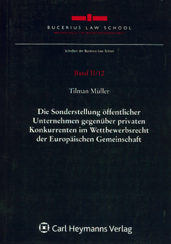Die Sonderstellung öffentlicher Unternehmen gegenüber privaten Konkurrenten im Wettbewerbsrecht der Europäischen Gemeinschaft von Müller,  Tilman