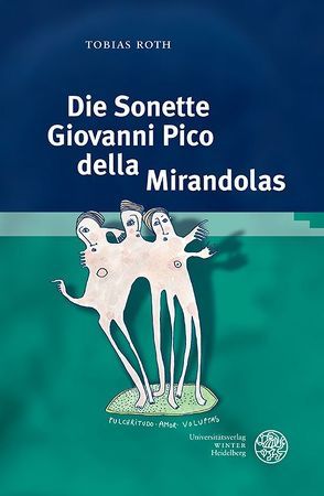 Die Sonette Giovanni Pico della Mirandolas von Roth,  Tobias