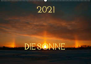 Die Sonne – 2021 (Wandkalender 2021 DIN A2 quer) von Drews,  Marianne