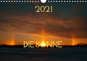 Die Sonne – 2021 (Wandkalender 2021 DIN A4 quer) von Drews,  Marianne