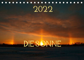 Die Sonne – 2022 (Tischkalender 2022 DIN A5 quer) von Drews,  Marianne