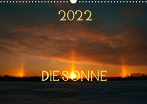 Die Sonne – 2022 (Wandkalender 2022 DIN A3 quer) von Drews,  Marianne