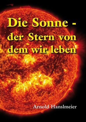 Die Sonne von Hanslmeier,  Arnold