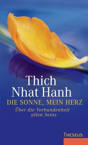 Die Sonne, mein Herz von Siebert,  Karen, Thich,  Nhat Hanh