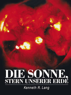 Die Sonne, Stern unserer Erde von Ehlers,  A., Lang,  Kenneth R.