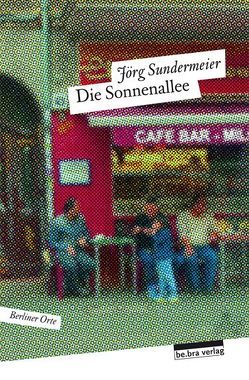 Die Sonnenallee von Sundermeier,  Jörg