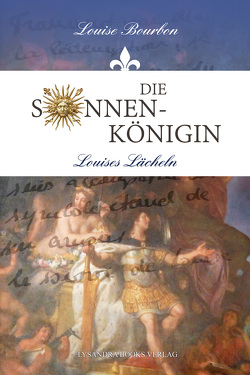 Die Sonnenkönigin von Bourbon,  Louise