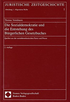 Die Sozialdemokratie und die Entstehung des Bürgerlichen Gesetzbuches von Vormbaum,  Thomas