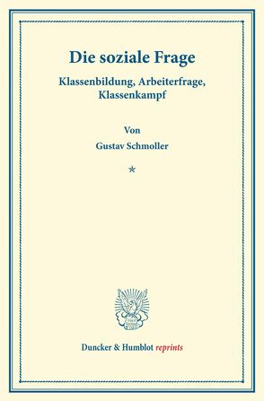 Die soziale Frage. von Schmoller,  Gustav