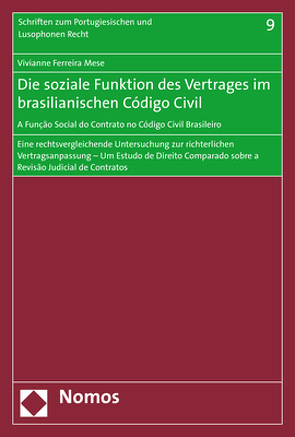 Die soziale Funktion des Vertrages im brasilianischen Código Civil – A Função Social do Contrato no Código Civil Brasileiro von Ferreira Mese,  Vivianne