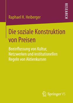 Die soziale Konstruktion von Preisen von Heiberger,  Raphael H.