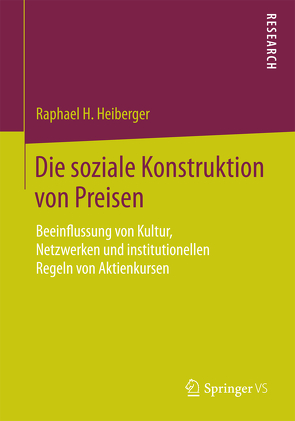 Die soziale Konstruktion von Preisen von Heiberger,  Raphael H.