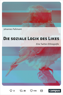 Die soziale Logik des Likes von Paßmann,  Johannes