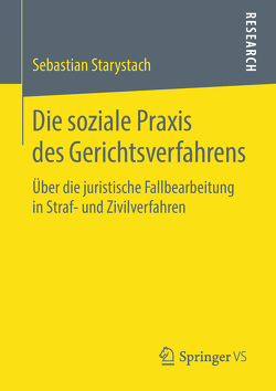 Die soziale Praxis des Gerichtsverfahrens von Starystach,  Sebastian