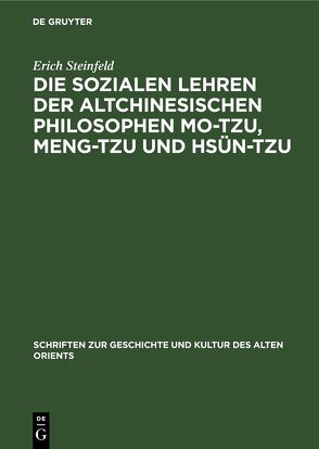 Die sozialen Lehren der Altchinesischen Philosophen Mo-Tzu, Meng-Tzu und Hsün-Tzu von Steinfeld,  Erich