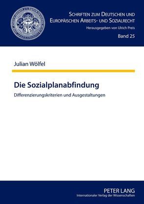 Die Sozialplanabfindung von Wölfel,  Julian