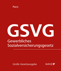 Die Sozialversicherung der in der gewerblichen Wirtschaft selbständig Erwerbstätigen – GSVG von Pacic,  Harun