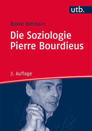 Die Soziologie Pierre Bourdieus von Rehbein,  Boike