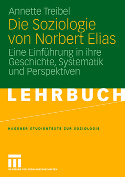 Die Soziologie von Norbert Elias von Treibel,  Annette