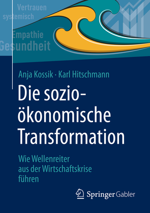 Die sozioökonomische Transformation von Hitschmann,  Karl, Kossik,  Anja