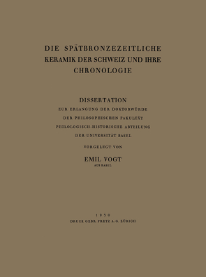 Die Spätbronzezeitliche Keramik der Schweiz und Ihre Chronologie von Vogt,  Emil