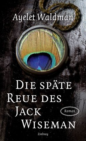 Die späte Reue des Jack Wiseman von Hilzensauer,  Brigitte, Waldman,  Ayelet