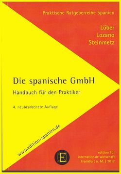 Die spanische GmbH von Löber,  Burkhardt, Lozano,  Fernando, Steinmetz,  Dr. Alexander