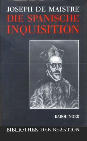 Die Spanische Inquisition von Langendorf,  J J, Maistre,  Joseph de