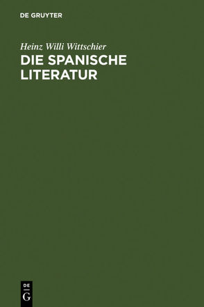 Die spanische Literatur von Wittschier,  Heinz Willi