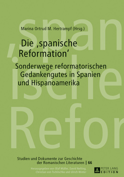 Die «spanische Reformation» von Hertrampf,  Marina Ortrud M.