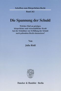 Die Spannung der Schuld. von Rödl,  Julia