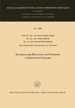 Die Spannungsrißkorrosion von Weicheisen in Kalziumnitrat-Lösungen von Engell,  Hans-Jürgen