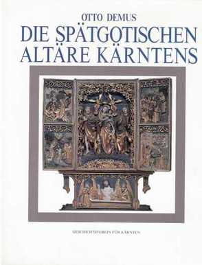 Die spätgotischen Altäre Kärntens von Demus,  Otto