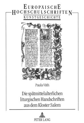 Die spätmittelalterlichen liturgischen Handschriften aus dem Kloster Salem von Väth,  Paula