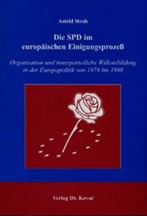 Die SPD im europäischen Einigungsprozeß von Stroh,  Astrid