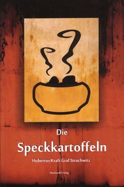 Die Speckkartoffeln von Graf Strachwitz,  Hubertus-Kraft