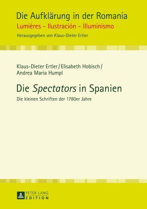 Die «Spectators» in Spanien von Ertler,  Klaus-Dieter, Hobisch,  Elisabeth, Humpl,  Andrea Maria